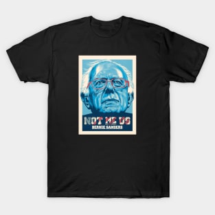 Not Me Us Bernie Sanders T-Shirt